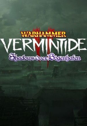 Warhammer: Vermintide 2 - Shadows Over Bögenhafen Steam Key GLOBAL