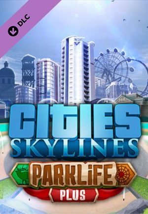 Cities: Skylines - Parklife Plus Steam Key GLOBAL