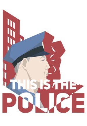This Is the Police Steam Key GLOBAL