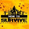 How to Survive Steam Key GLOBAL