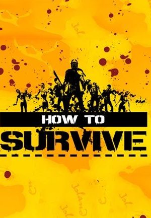 How to Survive Steam Key GLOBAL