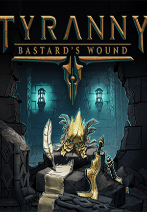 Tyranny - Bastard's Wound Steam Key GLOBAL