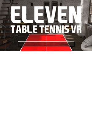 Eleven: Table Tennis VR Steam Key GLOBAL