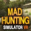 Mad Hunting Simulator VR Steam Key GLOBAL