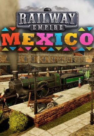 Railway Empire - Mexico Steam Key GLOBAL