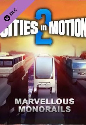 Cities in Motion 2 - Marvellous Monorails Steam Key GLOBAL