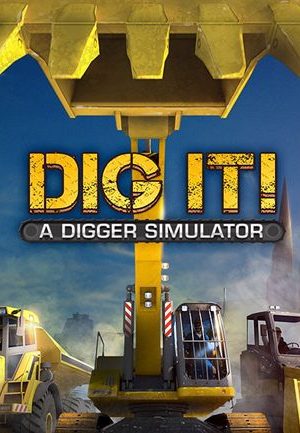 DIG IT! - A Digger Simulator Steam Key GLOBAL