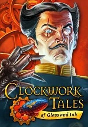 Clockwork Tales: Of Glass and Ink Steam Key GLOBAL
