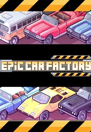 Epic Car Factory Steam Key GLOBAL