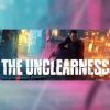 THE UNCLEARNESS Steam Key GLOBAL