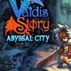 Valdis Story: Abyssal City Steam Key GLOBAL