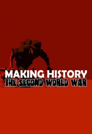 Making History: The Second World War Steam Key PC GLOBAL