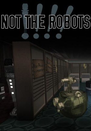 Not The Robots Steam Key GLOBAL