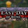Last Day of Rome Steam Key GLOBAL
