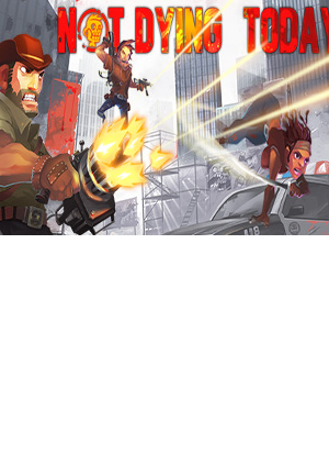 Not Dying Today Steam Key GLOBAL