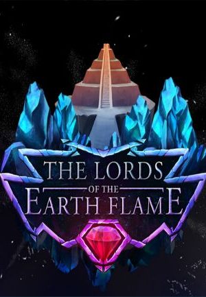 The Lords of the Earth Flame Steam Key GLOBAL