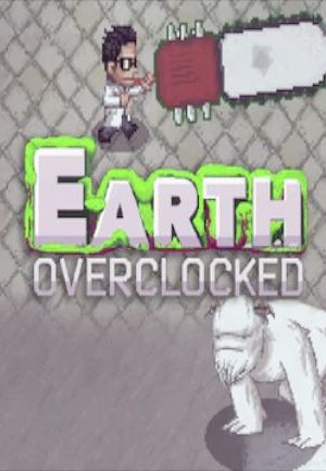 Earth Overclocked Steam Key GLOBAL