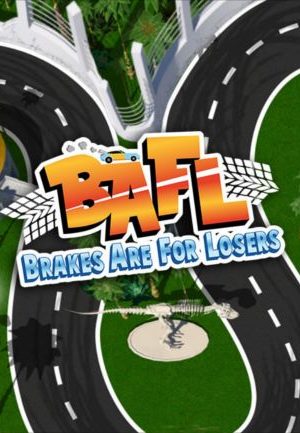 BAFL - Brakes Are For Losers Steam Key GLOBAL