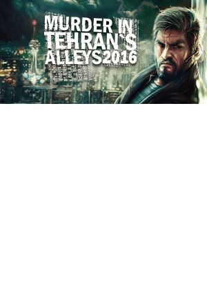 Murder In Tehran's Alleys 2016 Steam PC Key GLOBAL