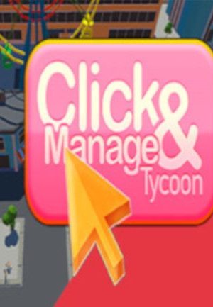 Click and Manage Tycoon Steam Key GLOBAL