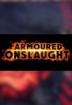 Armoured Onslaught - Steam - Key GLOBAL