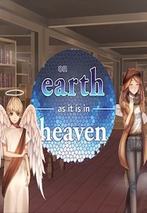On Earth As It Is In Heaven - A Kinetic Novel Steam Key GLOBAL