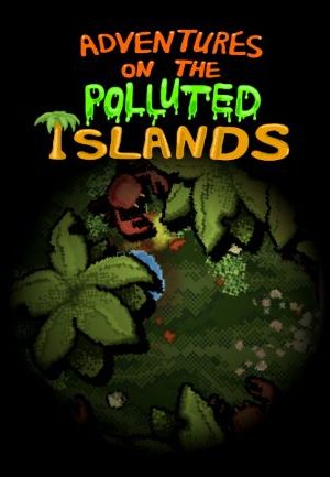 Adventures On The Polluted Islands Steam Key GLOBAL