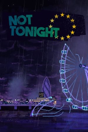 Not Tonight ( PC ) - Steam - Global