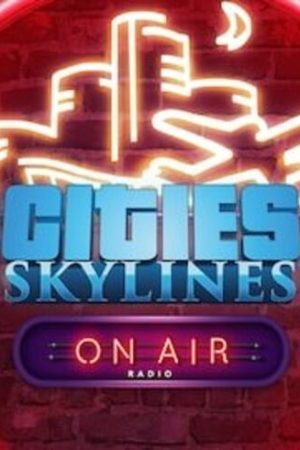 Cities Skylines On Air Radio Steam GLOBAL